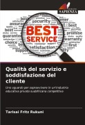 Cover-Bild zum Titel 'Qualità del servizio e soddisfazione del cliente' von 'Tarisai Fritz Rukuni'