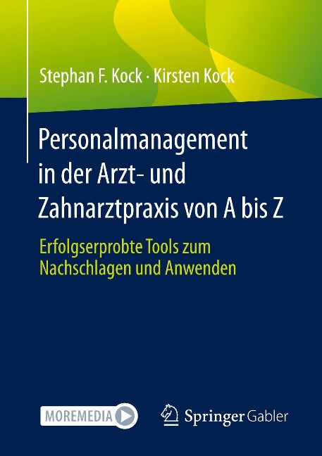 Personalmanagement in der Arzt- und Zahnarztpraxis von A bis Z - Kirsten Kock, Stephan Kock