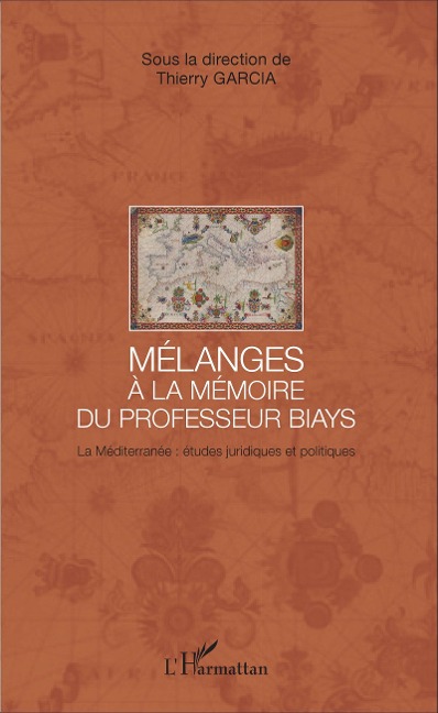 Mélanges à la mémoire du Professeur Biays - Thierry Garcia
