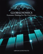 Cover-Bild zum Titel 'Globalnomics: Economics Thinking For The 21st Century' von 'Girvan Lloyd Watts'