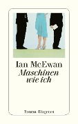 Cover-Bild zum Titel 'Maschinen wie ich' von 'Ian McEwan'