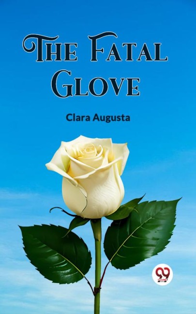 The Fatal Glove - Clara Augusta