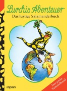 Cover-Bild zum Titel 'Lurchis Abenteuer - Das lustige Salamanderbuch' von 'Erwin Kühlewein'