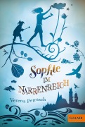 Cover-Bild zum Titel 'Sophie im Narrenreich' von 'Verena Petrasch'