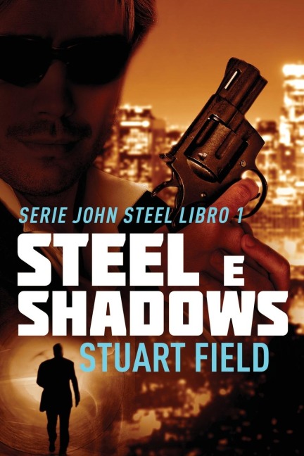 Steel e Shadows - Stuart Field