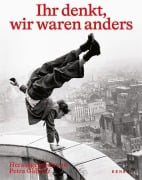 Cover-Bild zum Titel 'Ihr denkt, wir waren anders' von ''