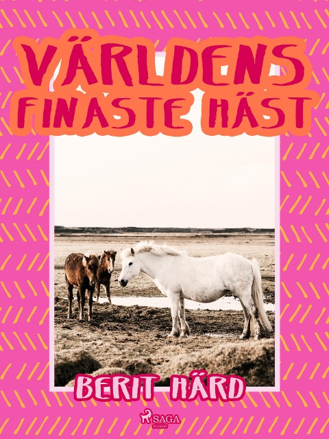 Världens finaste häst - Berit Härd