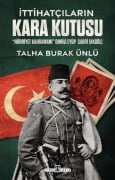 Ittihatcilarin Kara Kutusu;Hürriyet Kahramani Ohrili Eyüp Sabri Akgöl - Talha Burak Ünlü