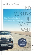 Cover-Bild zum Titel 'Und vor uns die ganze Welt' von 'Andreas Babst'