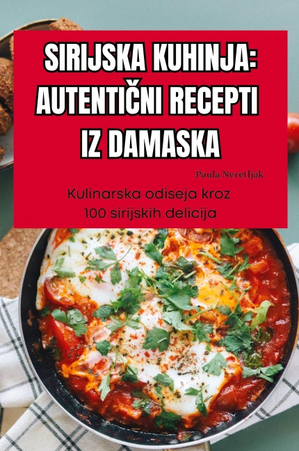 KUCHNIA SYRYJSKA AUTENTYCZNE PRZEPISY Z DAMASZKU - Izabela Baran