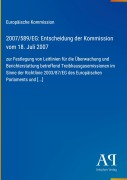 Cover-Bild zum Titel '2007/589/EG: Entscheidung der Kommission vom 18. Juli 2007' von 'Europäische Kommission'