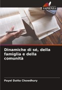 Cover-Bild zum Titel 'Dinamiche di sé, della famiglia e della comunità' von 'Payel Dutta Chowdhury'