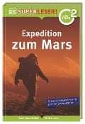 Cover-Bild zum Titel 'SUPERLESER! Expedition zum Mars' von 'Peter Lock'