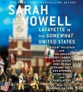 Lafayette in the Somewhat United States - Sarah Vowell