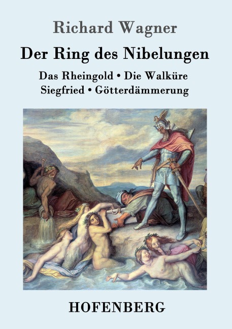Der Ring des Nibelungen - Richard Wagner