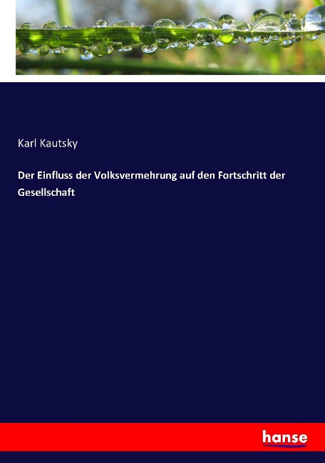 Der Einfluss der Volksvermehrung auf den Fortschritt der Gesellschaft - Karl Kautsky