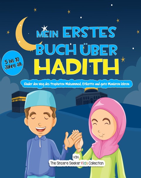 Mein erstes Buch u¿ber Hadith - The Sincere Seeker