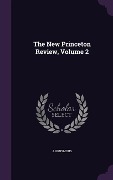 Cover-Bild zum Titel 'The New Princeton Review, Volume 2' von 'Anonymous'