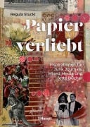 Cover-Bild zum Titel 'Papierverliebt' von 'Regula Stucki'