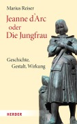 Cover-Bild zum Titel 'Jeanne d'Arc oder Die Jungfrau' von 'Marius Reiser'
