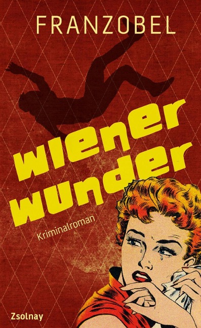 Wiener Wunder - Franzobel