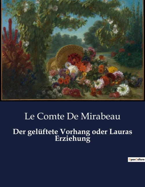Der gelüftete Vorhang oder Lauras Erziehung - Le Comte de Mirabeau