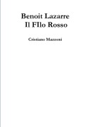 Cover-Bild zum Titel 'Benoit Lazarre - Il FIlo Rosso' von 'Cristiano Mazzoni'