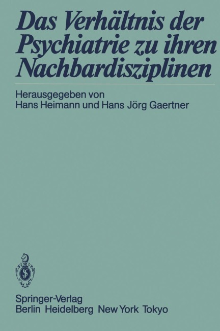 Das Verhältnis der Psychiatrie zu ihren Nachbardisziplinen - 