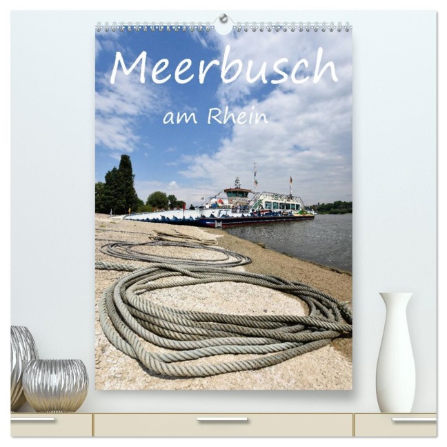 Meerbusch am Rhein (hochwertiger Premium Wandkalender 2026 DIN A2 hoch), Kunstdruck in Hochglanz - Bettina Hackstein