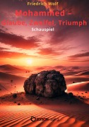 Cover-Bild zum Titel 'Mohammed - Glaube, Zweifel, Triumph' von 'Friedrich Wolf'