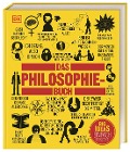 Big Ideas. Das Philosophie-Buch - Will Buckingham, Douglas Burnham, Clive Hill, John Marenbon, Marcus Weeks