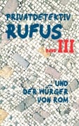 Cover-Bild zum Titel 'Privatdetektiv Rufus III' von 'M. G. Scultetus'