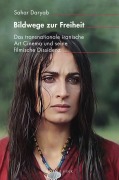 Cover-Bild zum Titel 'Bildwege zur Freiheit' von 'Sahar Daryab'