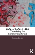 Cover-Bild zum Titel 'COVID Societies' von 'Deborah Lupton'