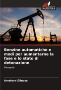 Cover-Bild zum Titel 'Benzine automatiche e modi per aumentarne la fase e lo stato di detonazione' von 'Ametova Dilnoza'