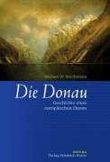 Cover-Bild zum Titel 'Die Donau' von 'Michael W. Weithmann'