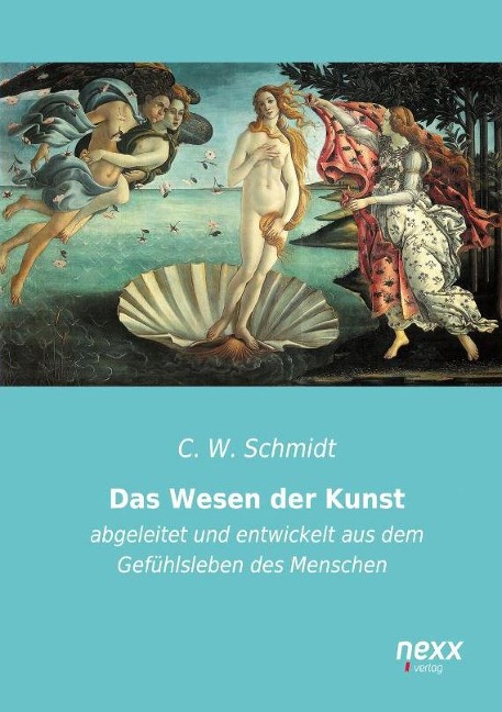 Das Wesen der Kunst - C. W. Schmidt