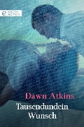 TAUSENDUNDEIN WUNSCH - Dawn Atkins