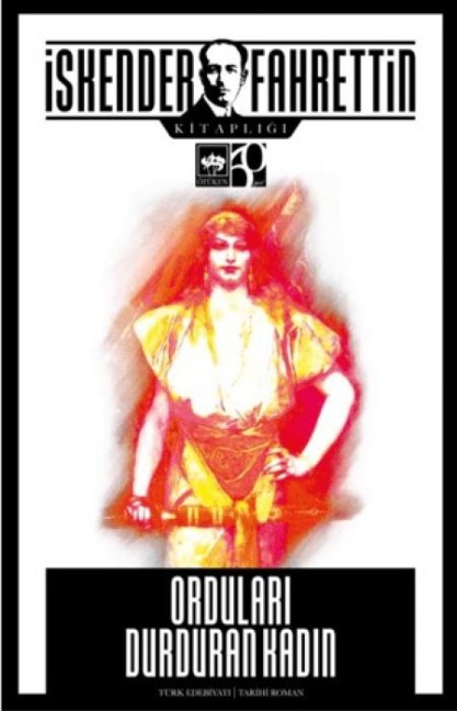 Ordulari Durduran Kadin - Iskender Fahrettin Sertelli