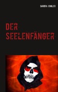 Cover-Bild zum Titel 'Der Seelenfänger' von 'Sandra Engler'