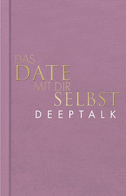 Das Date mit dir selbst - Deeptalk - Tom Bobsien