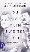 Cover-Bild zum Titel 'Du bist mein zweites Ich' von 'Eva Strittmatter, Erwin Strittmatter'