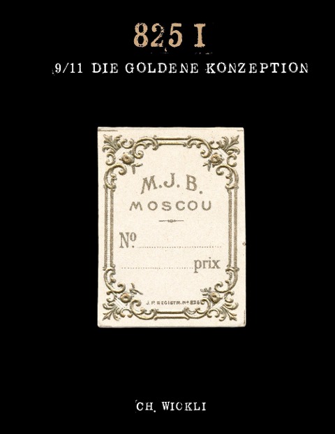 Die goldene Konzeption 9/11 - Ch. Wickli