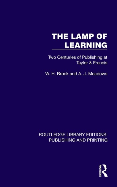 The Lamp of Learning - W H Brock, A J Meadows