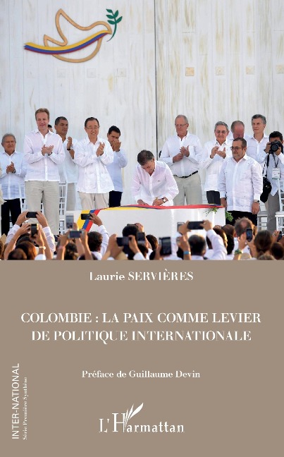 Colombie : la paix comme levier de politique internationale - Servieres Laurie Servieres