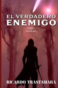 Cover-Bild zum Titel 'El Verdadero Enemigo' von 'Ricardo Trastámara'