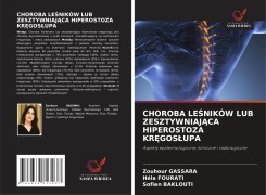 Cover-Bild zum Titel 'CHOROBA LE¿NIKÓW LUB ZESZTYWNIAJ¿CA HIPEROSTOZA KR¿GOS¿UPA' von 'Zouhour Gassara, Hela Fourati, Sofien Baklouti'