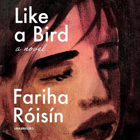 Like a Bird Lib/E - Fariha Róisín