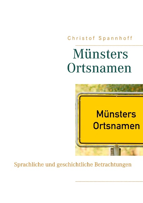 Münsters Ortsnamen - Christof Spannhoff