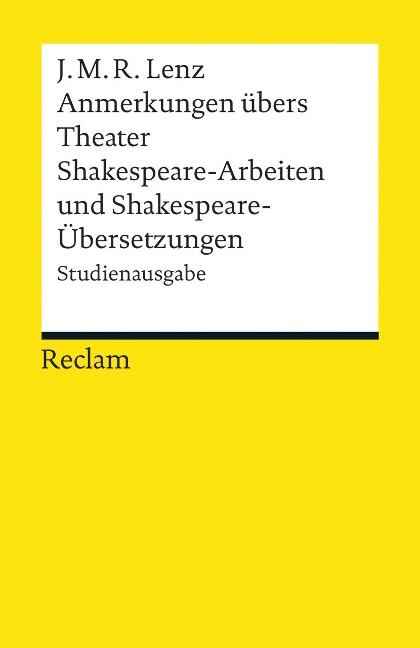 Anmerkungen übers Theater / Shakespeare-Arbeiten und Shakespeare-Übersetzungen - Jakob Michael Reinhold Lenz